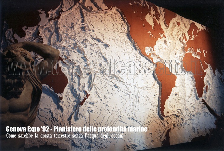 GENOVA EXPO 1992 -  Planisfero delle profondit marine, ovvero come si presenterebbe la superficie terrestre senza l'acqua degli oceani