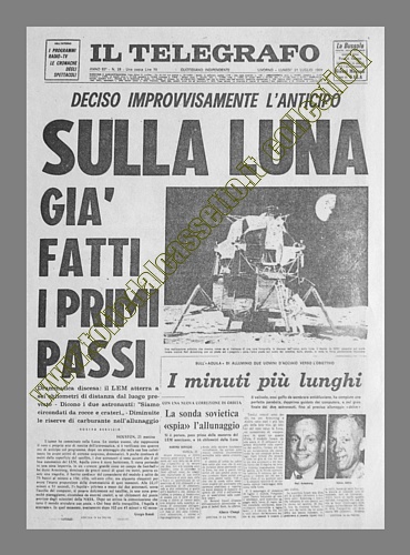 IL TELEGRAFO del 21 luglio 1969 - Gi fatti i primi passi sulla Luna