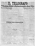 IL TELEGRAFO del 30 ottobre 1922 - Dopo la marcia su Roma Mussolini  chiamato dal Re Vittorio Emanuele III che gli affider l'incarico per il nuovo Governo