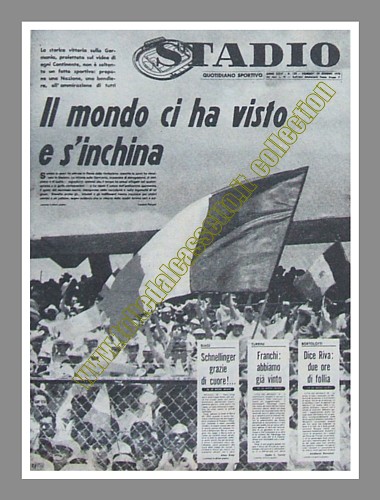 STADIO del 19 giugno 1970 - "Il mondo ci ha visto e s'inchina"  il titolo usato per celebrare la vittoria della Nazionale Italiana di calcio contro la Germania (4-3) ai Mondiali del Messico