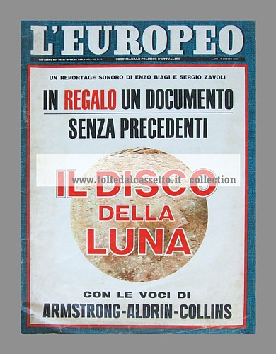 L'EUROPEO del 7 agosto 1969 - Alla rivista  abbinato un disco, curato da Enzo Biagi e Sergio Zavoli, che contiene le voci dalla Luna degli astronauti americani di Apollo 11