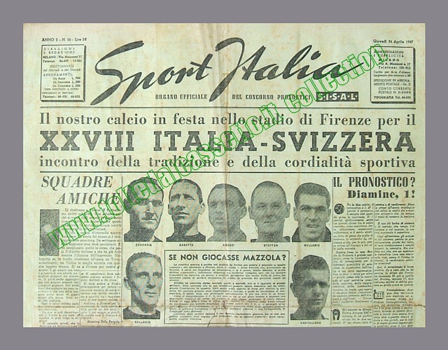 SPORT ITALIA del 24 aprile 1947 - A Firenze si disputa l'incontro amichevole di calcio Italia-Svizzera. Le due nazionali si incontrano per la 28a volta