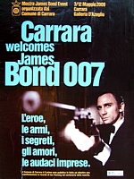 DANIEL CRAIG in un manifesto della mostra "Carrara welcomes James Bond 007" - organizzata dal Comune di Carrara DANIEL CRAIG in un manifesto della mostra "Carrara welcomes James Bond 007" - organizzata dal Comune di Carrara