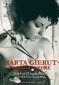 MARINA DI PIETRASANTA - Manifesto della retrospettiva di Marta Gierut "Poesie e Opere" ( dal 2 al 12 luglio 2015)