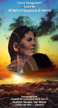 GENOVA - Manifesto della mostra di Carla Sanguineti "Donne di terra d'acqua e di vento" ( dal 20 novembre al 13 dicembre 2015) GENOVA - Manifesto della mostra di Carla Sanguineti "Donne di terra d'acqua e di vento" ( dal 20 novembre al 13 dicembre 2015)