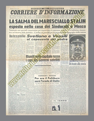 CORRIERE D'INFORMAZIONE (Edizione pomeridiana del 6/7 marzo 1953) - La salma del maresciallo Stalin esposta nella casa dei Sindacati a Mosca