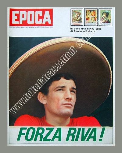 EPOCA del 31 maggio 1970 - Copertina dedicata a Gigi Riva che indossa un caratteristico sombrero in vista dei Mondiali di calcio in Messico