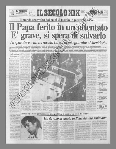 IL SECOLO XIX del 14 maggio 1981 - Colpi di pistola in Piazza San Pietro. Il Papa ferito in un attentato. E' grave, si spera di salvarlo...