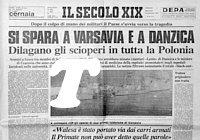 IL SECOLO XIX del 16 dicembre 1981 - Dilagano gli scioperi in tutta la Polonia. Si spara a Varsavia e Danzica. Lech Walesa arrestato dalle autorità polacche