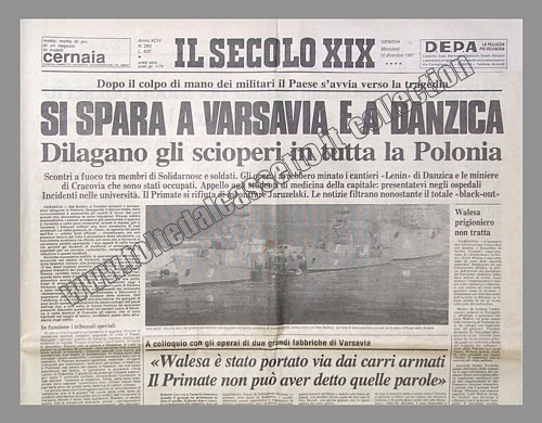 IL SECOLO XIX del 16 dicembre 1981 - Scontri a fuoco a Varsavia e Danzica tra soldati e membri di Solidarnosc. Dilagano gli scioperi in tutta la Polonia. Occupati e minati dagli operai i cantieri "Lenin" di Danzica e le miniere di Cracovia...