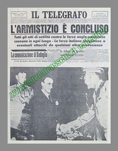 IL TELEGRAFO del 9 settembre 1943 - L'Armistizio  concluso. Cessano in ogni luogo le ostilit contro le forze anglo-americane...