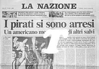 LA NAZIONE del 10 ottobre 1985 - Si arrendono i pirati della "Achille Lauro". Un americano morto, tutti gli altri salvi