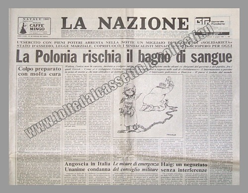 LA NAZIONE del 14 dicembre 1981 - L'esercito polacco, con pieni poteri, arresta un migliaio di leaders di Solidarnosc. In vigore la legge marziale: la Polonia rischia un bagno di sangue...