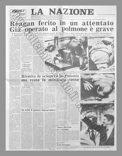 LA NAZIONE del 31 Marzo 1981 - Il Presidente Usa Ronald Reagan rimane ferito durante un attentato. Operato ad un polmone, versa in gravi condizioni