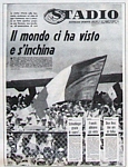 STADIO del 19 giugno 1970 (Campionato del Mondo di calcio) - Si celebra la vittoria dell'Italia contro la Germania per 4 a 3. Una partita infinita e ricca di emozioni...