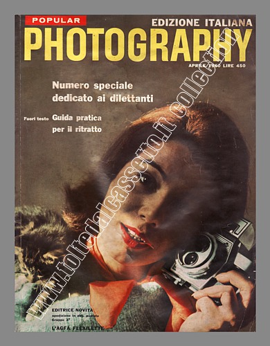 POPULAR PHOTOGRAPHY (Edizione italiana) dell'aprile 1960 - Numero speciale dedicato ai dilettanti e guida pratica per il ritratto