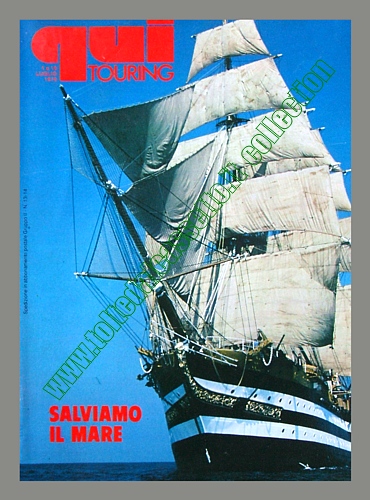 QUI TOURING del luglio 1978 - L'Amerigo Vespucci compie una crociera ecologica per controllare lo stato di salute del Mar Mediterraneo...