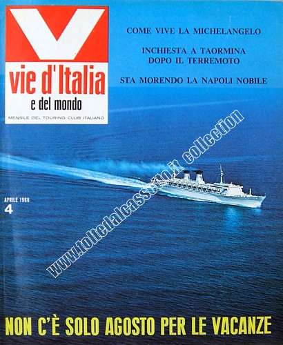 VIE D'ITALIA E DEL MONDO - mensile del "Touring Club Italiano" (aprile 1968) - Servizio sulla vita a bordo della Michelangelo. In copertina la motonave in navigazione sulla rotta Genova-New York (Mediterraneo-Nord America)