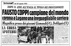 TUTTOSPORT del 31 agosto 1953 - Fausto Coppi corona a Lugano la sua ineguagliabile carriera conquistando la maglia iridata
