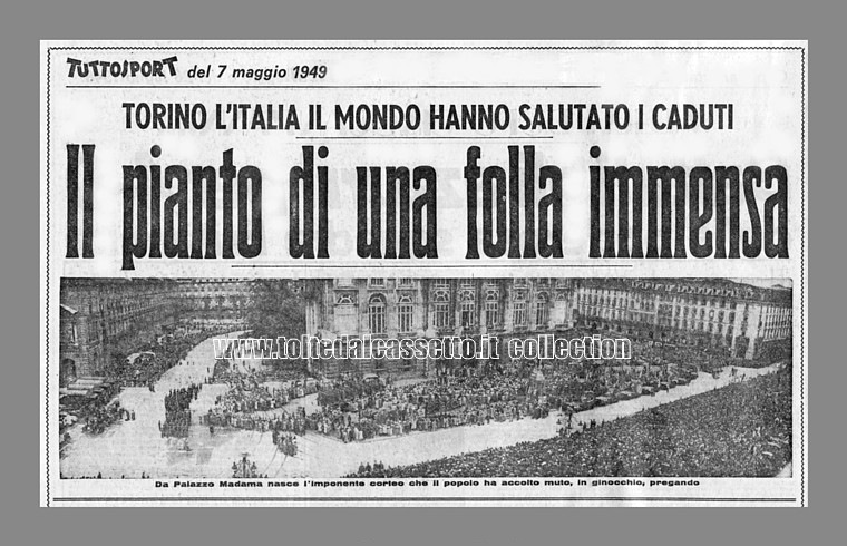 TUTTOSPORT del 7 maggio 1949 - A Torino, da Palazzo Madama, nasce l'imponente corteo funebre per i caduti di Superga