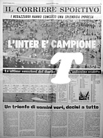 CORRIERE DELLA SERA del 3 maggio 1971 - L'Inter è campione. I nerazzurri hanno concluso una splendida impresa. Un trionfo di uomini veri, decisi a tutto...